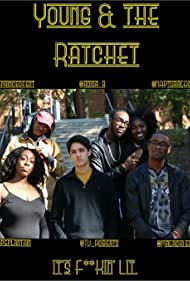 Смотреть Young and the Ratchet (2017) онлайн в Хдрезка качестве 720p